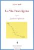 La via Francigena. Quaderno spirituale