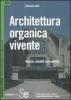 Architettura organica vivente. Nascita, attualit� e prospettive