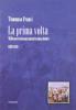 La prima volta. Millenovecentonovantottesimo dolore
