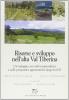 Risorse e sviluppo nell'alta val Tiberina. Un'indagine sui valori naturalistici e sulle prospettive agronomiche lungo la E45