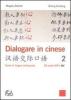 Dialogare in cinese 2. Corso di lingua colloquiale. Con CD Audio
