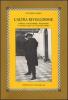 L' altra rivoluzione. Gor'kij, Lunacarskij, Bogdanov. La �Scuola di Capri� e la �Costruzione di Dio�