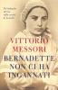 Bernadette non ci ha ingannati. Un'indagine storica sulla verit� di Lourdes