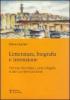 Letteratura, biografia e invenzione. Penna, Montale, Loria, Magris e altri contemporanei