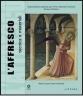 L' affresco. Tecnica e materiali
