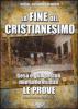 La fine del cristianesimo. Oltre la mente di Dio vol.2