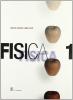 Fisica. Per il Liceo scientifico vol.1