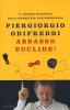 Abbasso Euclide! Il grande racconto della geometria contemporanea