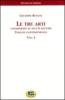 Le tre arti. Considerate in alcuni illustri italiani contemporanei vol.1