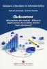 Outcomes. Misurazione dei risultati. Efficacia. Apllicazione del modello teorico �goal attainment�
