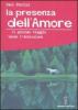 La presenza dell'amore. Il gioioso viaggio verso l'evoluzione