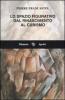 Lo spazio figurativo dal Rinascimento al cubismo