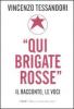 �Qui Brigate Rosse�. Il racconto, le voci