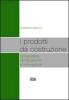 I prodotti da costruzione sostenibilit�, certificazione e innovazione