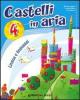 Castelli in aria. Lingua e linguaggi. Per la 4� classe elementare