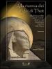 Alla ricerca dei libri di Thot. Rivelazioni proibite e verit� scomode: la chiave per decodificare il mistero della Genesi