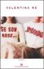 Se son rose... appassiranno