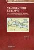 Viaggiatori europei. Dall'esplorazione del mondo al viaggio in Sardegna ('700 e '800)