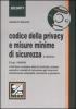 Codice della privacy e misure minime di sicurezza. Con CD-ROM