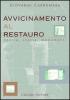Avvicinamento al restauro. Teoria, storia, monumenti