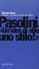Pasolini. Un'idea di stile: uno stilo!