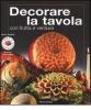 Decorare la tavola con frutta e verdura