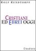 Cristiani ed ebrei oggi
