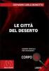 Le citt� del deserto. Ediz. per ipovedenti