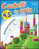 Castelli in aria. Riflessione linguistica. Per la 4�e 5� classe elementare