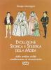 Evoluzione storica e stilistica della moda vol.1