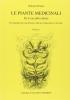 Le piante medicinali. Per la cura delle malattie vol.1