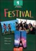 Festival. Livre de l'�l�ve. Per le Scuole superiori vol.1