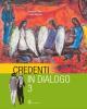 Credenti in dialogo. Per la Scuola media vol.3