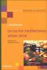 La cucina mediterranea senza carne. Oltre 100 ricette vegetariane e di pesce