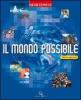 Il mondo possibile. Tomo B: Macroregioni e stati del mondo. Per le Scuole superiori. Con CD-ROM