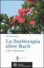 La floriterapia oltre Bach. I fiori californiani