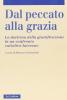 Dal peccato alla grazia. La dottrina della giustificazione in un confronto cattolico-luterano: Brunero Gherardini-Vittorio Subilia