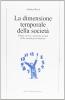 La dimensione temporale della societ�. Tempo, lavoro e politiche sociali nelle societ� post-moderne