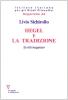 Hegel e la tradizione. Scritti hegeliani