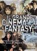 Il grande cinema fantasy. L'heroic fantasy dai primordi a Conan, fino al Signore degli anelli