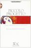 Piccolo progetto. La mia vita raccontata a Roberta