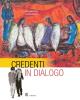 Credenti in dialogo. Con Atlante delle religioni e Bibbia. Per la Scuola media