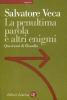 La penultima parola e altri enigmi