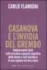 Casanova e l'invidia del grembo. Ragionamenti fatui sulla discussa capacit� cognitiva delle donne e sull'esistenza di una ragione nel loro utero