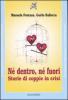 N� dentro, n� fuori. Storie di coppie in crisi