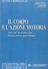 Il corpo e l'azione motoria. Note per la costruzione di una nuova prassiologia
