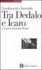 Tra Dedalo e Icaro. La nuova domanda di citt�
