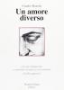 Un amore diverso. Con note linguistiche, vocabolario ed esercizi con soluzioni. Livello superiore