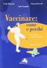 Vaccinare. Come e perch�