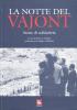 La notte del Vajont. Storie di solidariet�